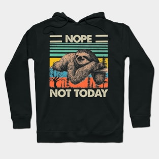 Nope not today sloth vintage shirt Hoodie